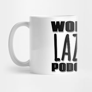 World's Laziest Podcaster Mug